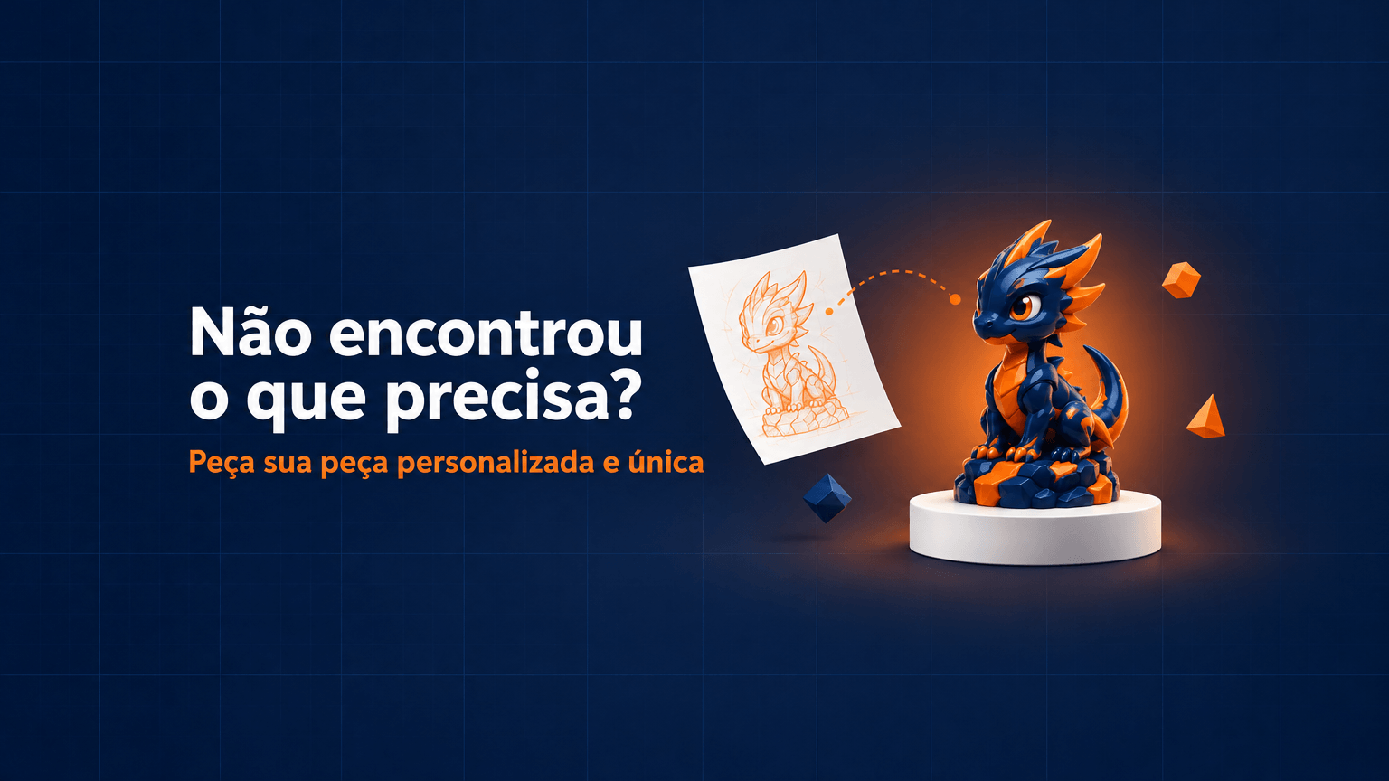 Não encontrou o que precisa? Peça sua peça personalizada e única